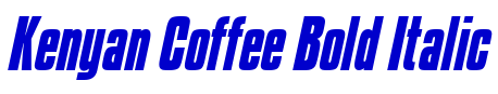 Kenyan Coffee Bold Italic 字体
